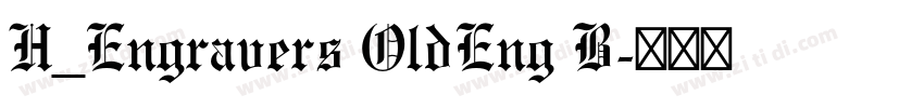 H_Engravers OldEng B字体转换
